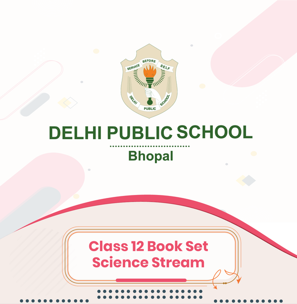 DPS Bhopal - Class 12 Book Set (Science Stream)